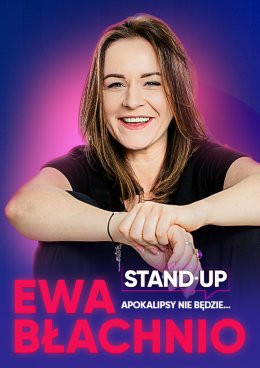 Włoszczowa Wydarzenie Stand-up Ewa Błachnio - Apokalipsy nie będzie