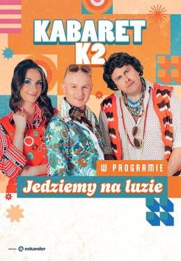 Włoszczowa Wydarzenie Kabaret Kabaret K2 - Jedziemy na luzie